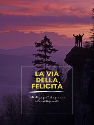 cover image of "La via della felicità